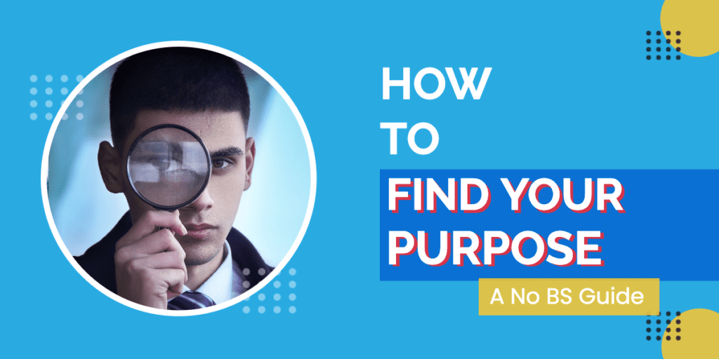 How To Find Your Purpose